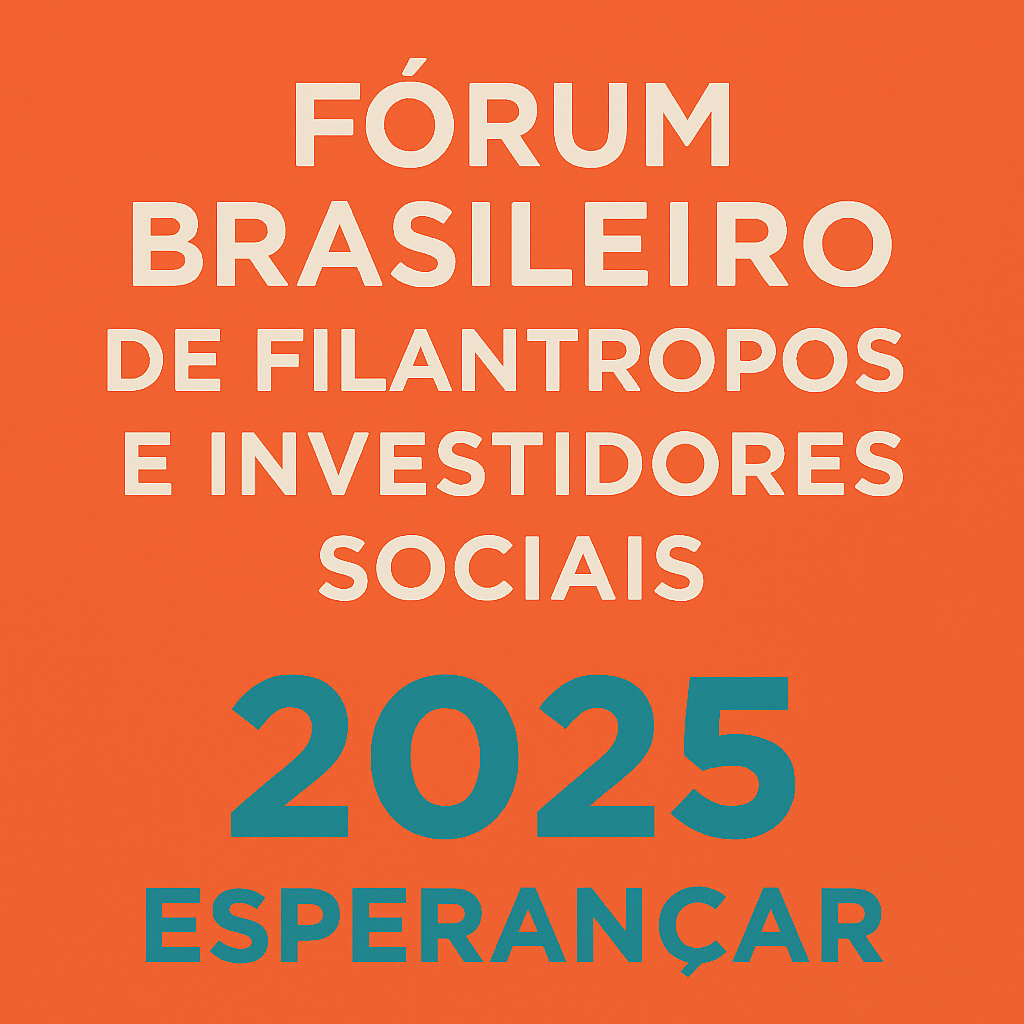 Fórum Brasileiro de Filantropos e Investidores Sociais 2025