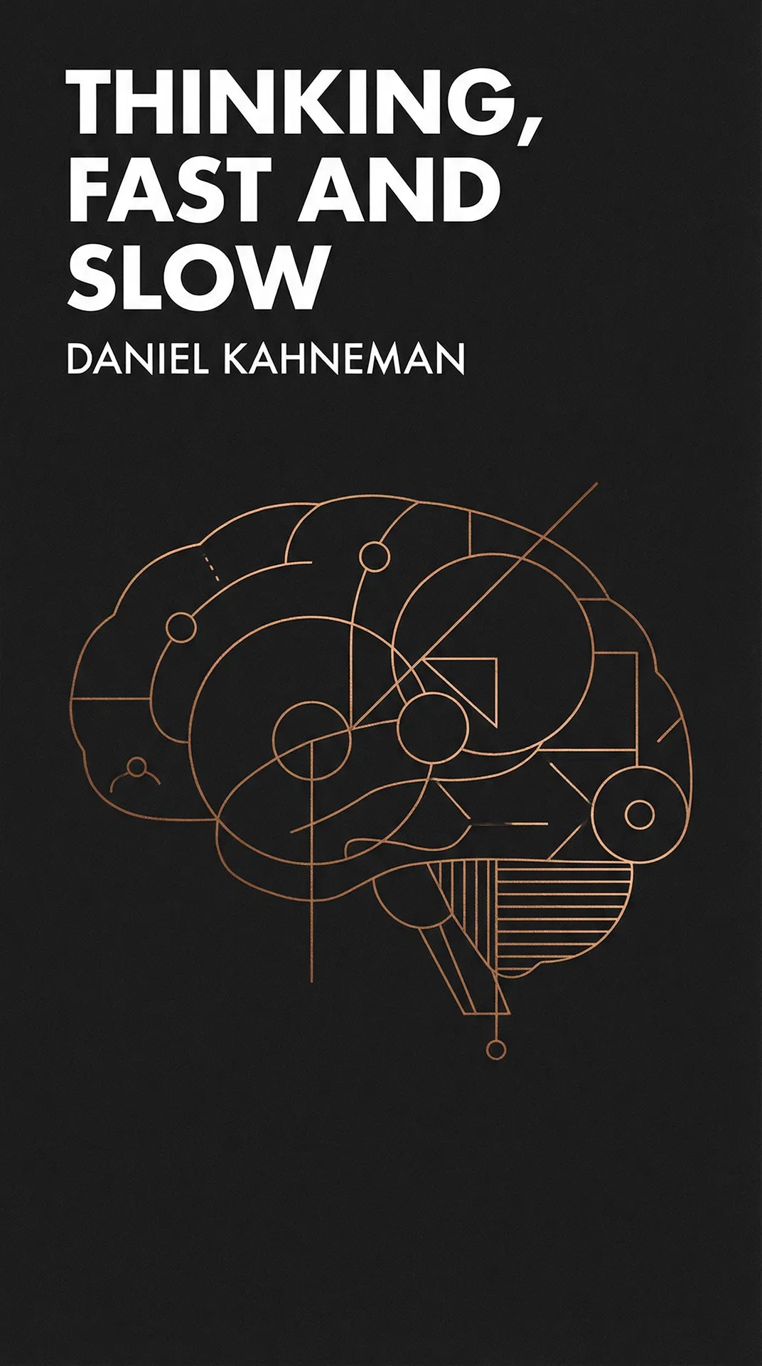 Thinking, Fast and Slow