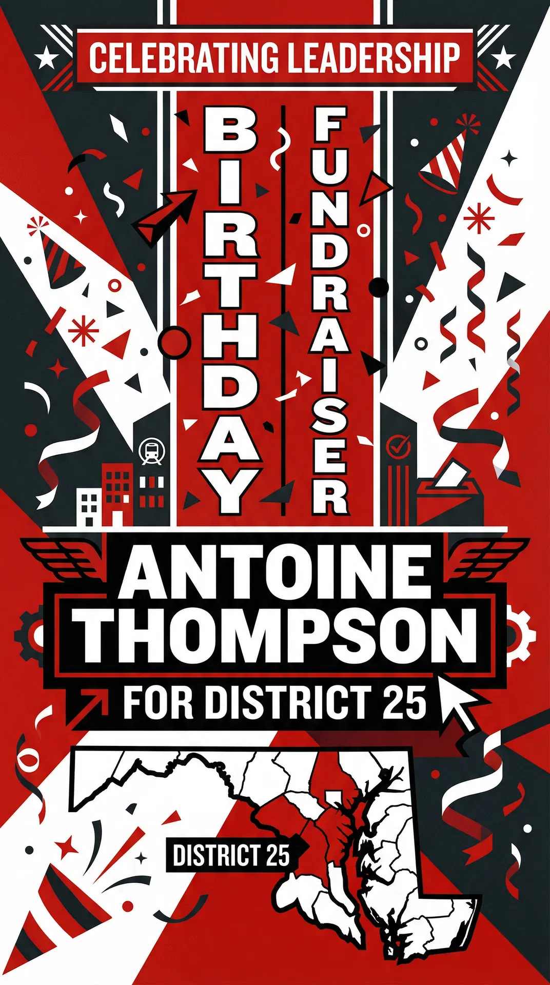Birthday Fundraiser - Antoine M. Thompson Campaign