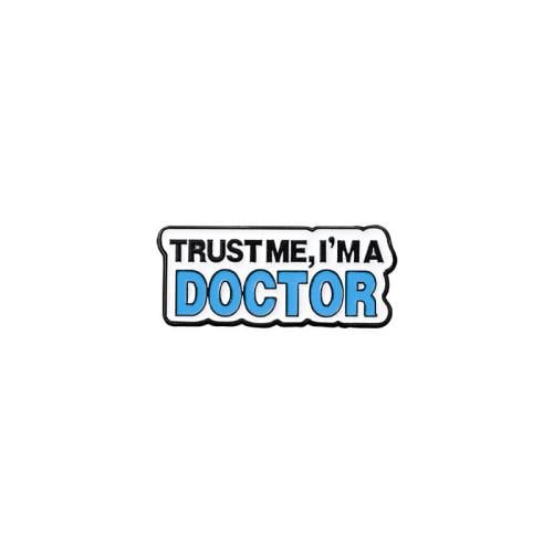 Brooch, I'm a doctor, trust me.