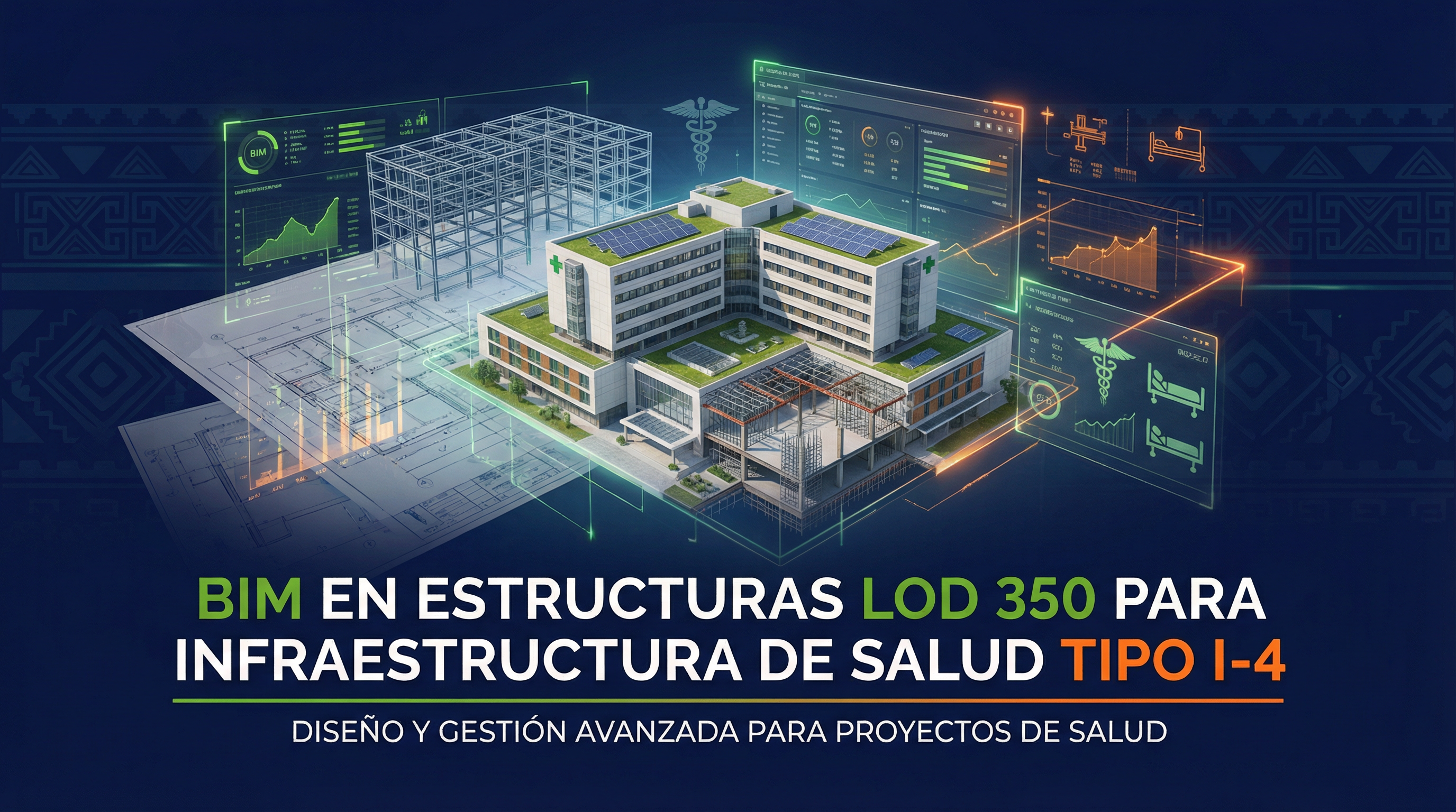 BIM en Estructuras LOD 350 para Infraestructura de Salud Tipo I-4